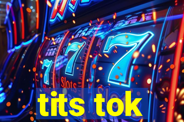 tits tok